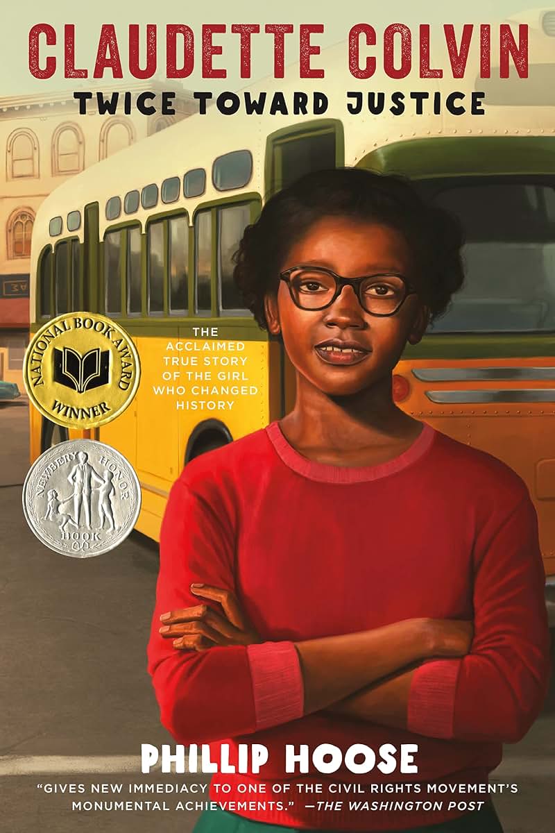 Claudette Colvin: Twice Toward Justice (Newbery Honor Book; National Book Award Winner)