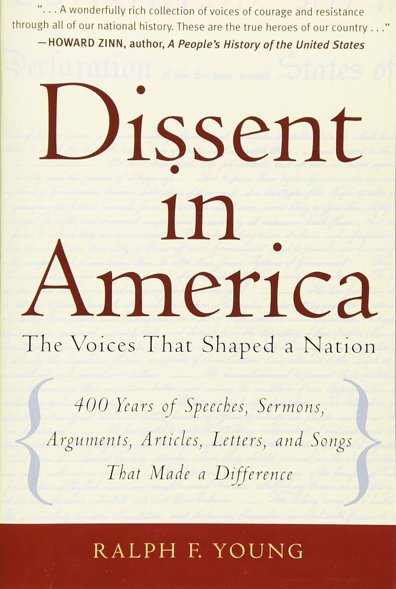 Dissent in America: The Voices That Shaped a Nation
