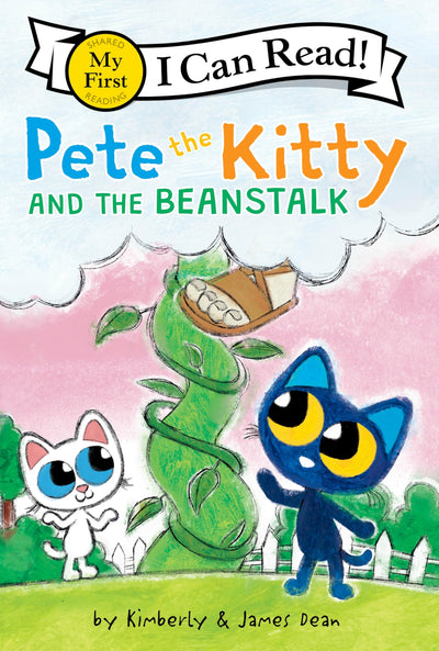 Pete the Kitty and the Beanstalk: A Groovy Animal Fairytale Twist For Kids (Ages 4-8) (My First I Can Read)