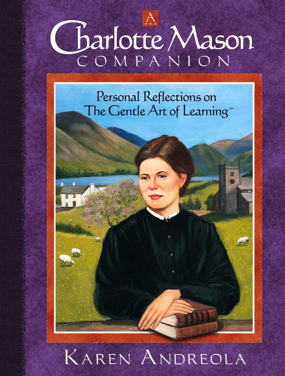 A Charlotte Mason Companion: Personal Reflections on the Gen