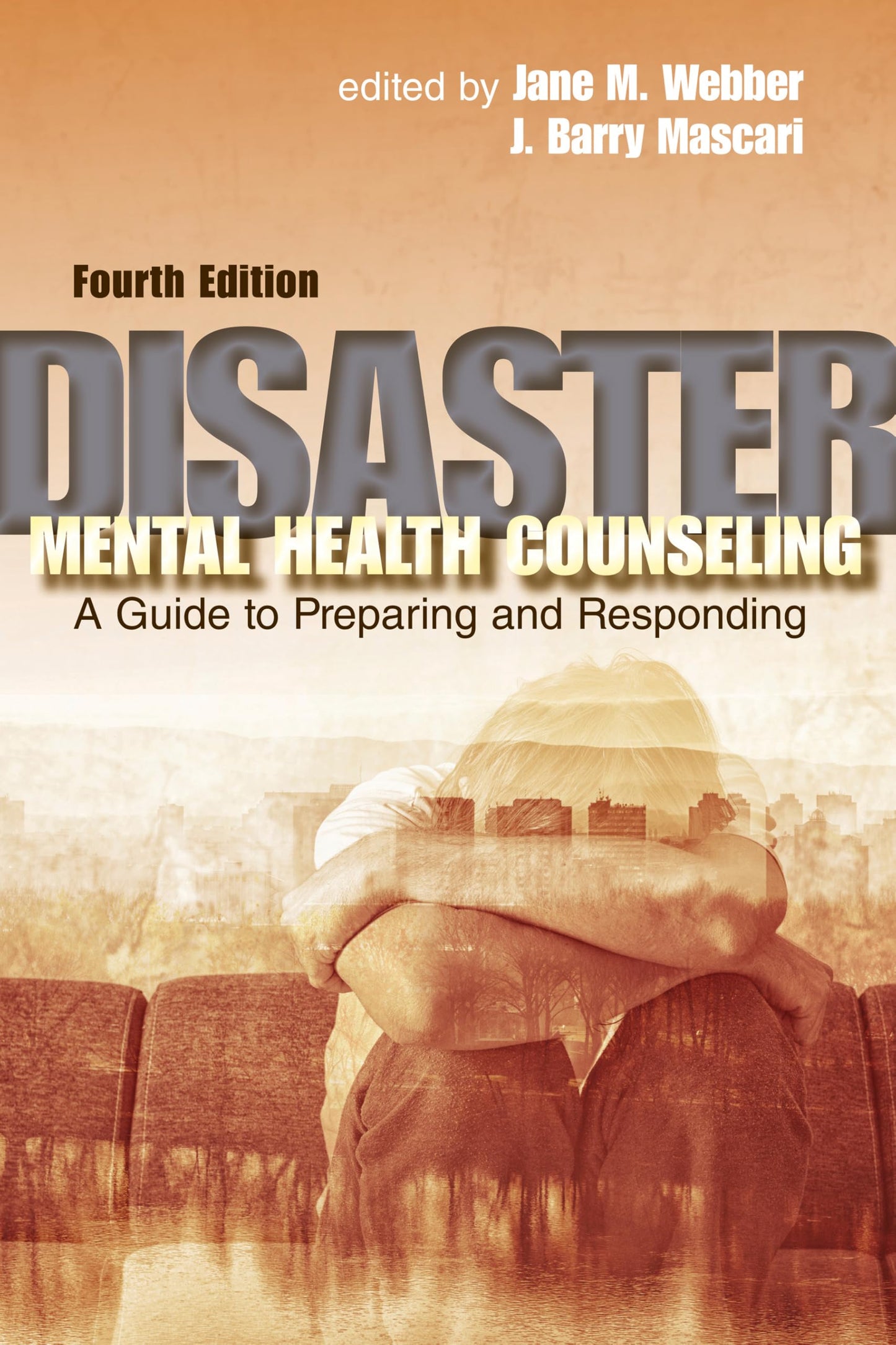 Disaster Mental Health Counseling: A guide to preparing and responding
