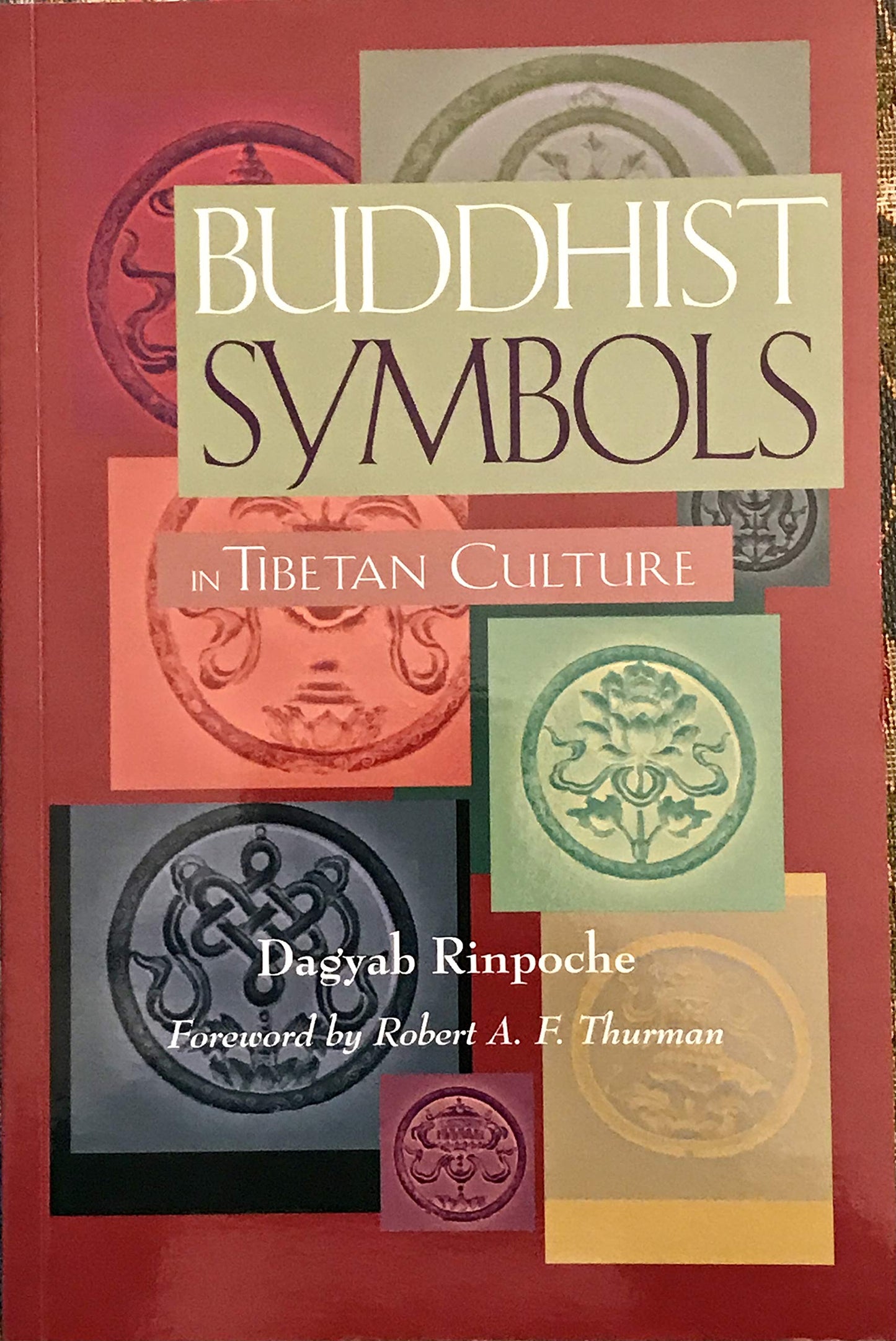 Buddhist Symbols in Tibetan Culture : An Investigation of the Nine Best-Known Groups of Symbols