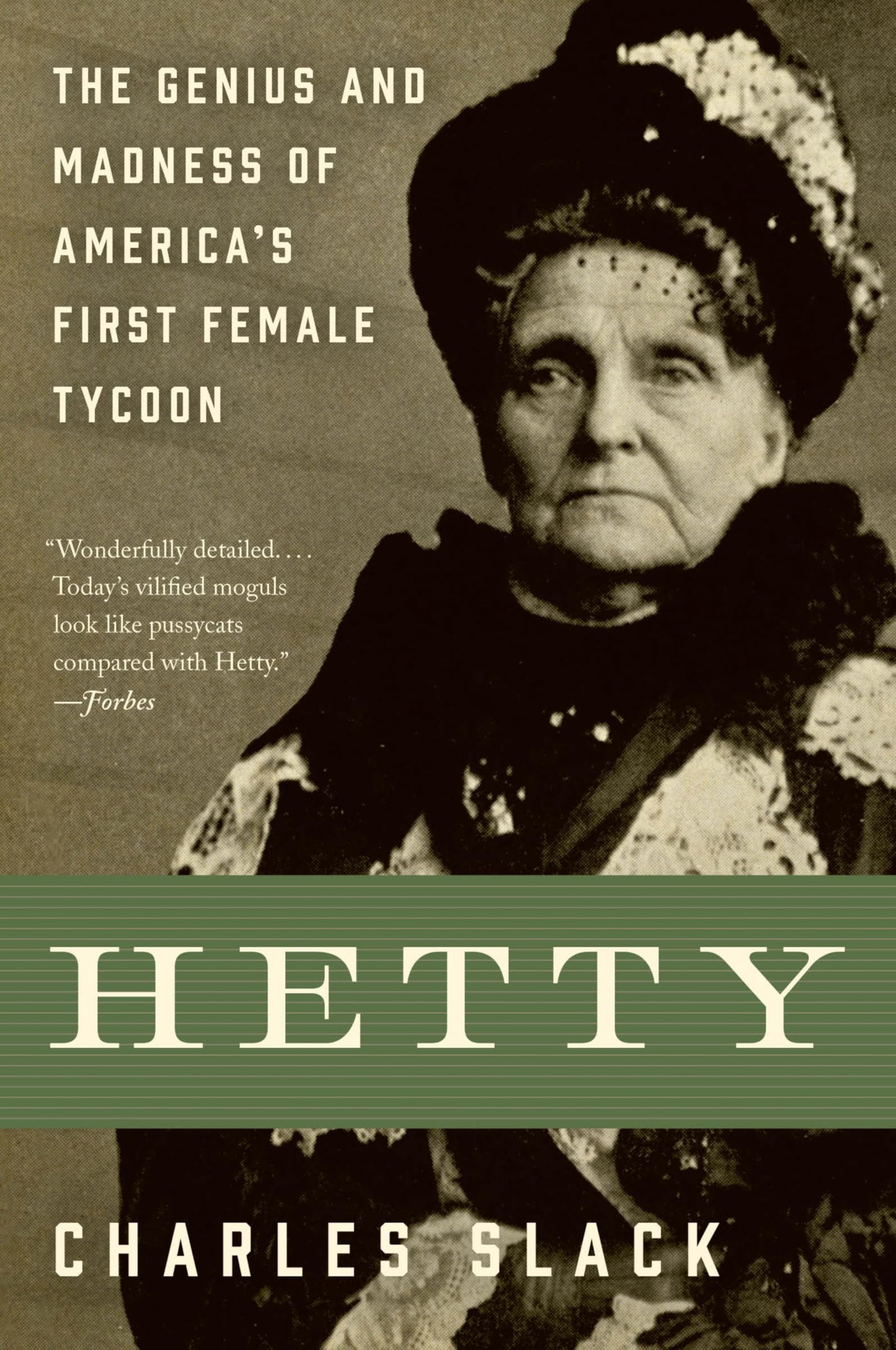 Hetty: The Genius and Madness of America's First Female Tyco