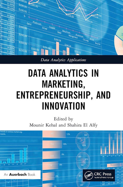 Data Analytics in Marketing, Entrepreneurship, and Innovation (Data Analytics Applications)