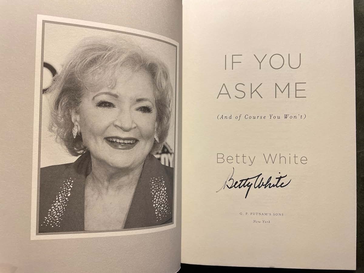 If You Ask Me: (And of Course You Won't) by White, Betty