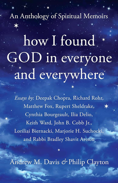 How I Found God in Everyone and Everywhere: An Anthology of