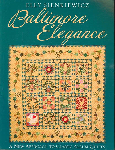 Baltimore Elegance: A New Approach to Classic Album Quilts