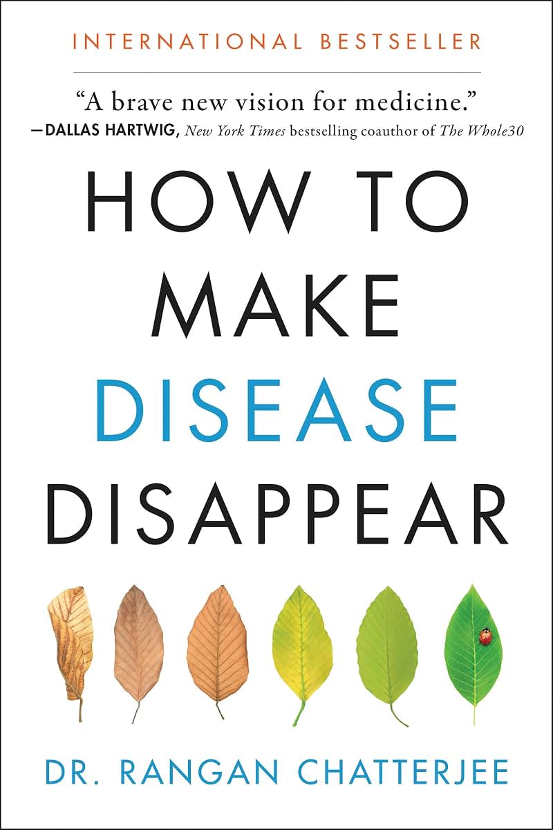 How to Make Disease Disappear by Chatterjee, Rangan