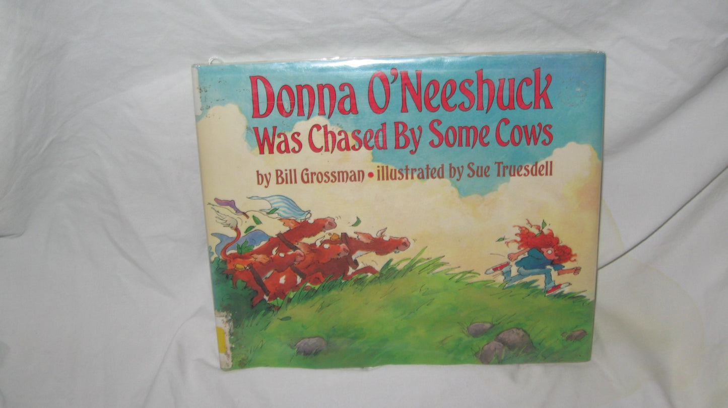 Donna O'Neeshuck Was Chased by Some Cows by Grossman, Bill