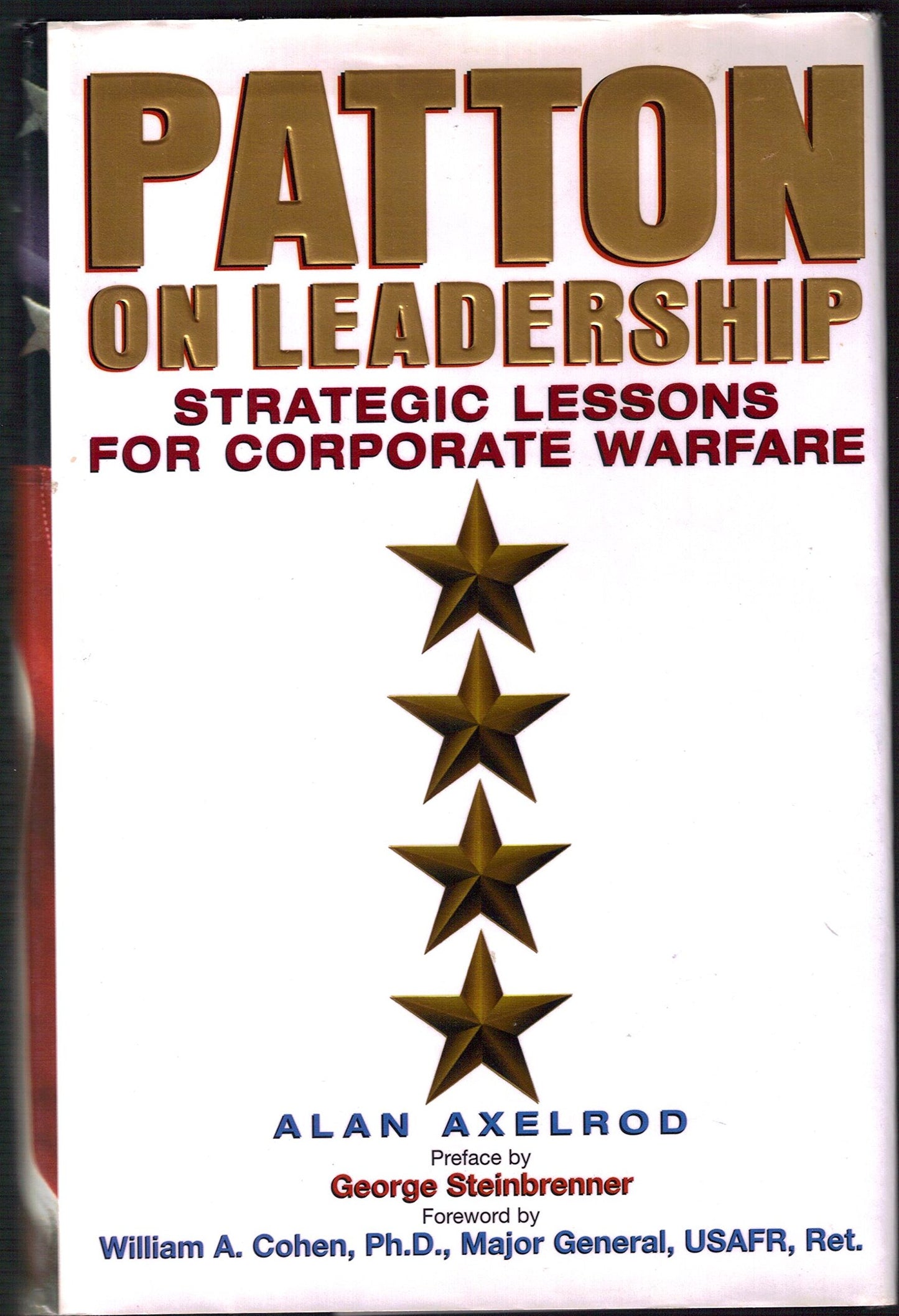 Patton on Leadership: Strategic Lessons for Corporate Warfar