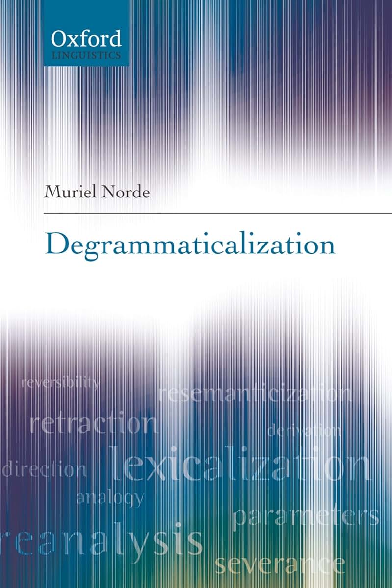 Degrammaticalization (Oxford Linguistics)