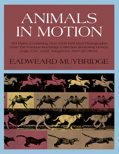 Animals in Motion (Dover Anatomy for Artists) by Muybridge,