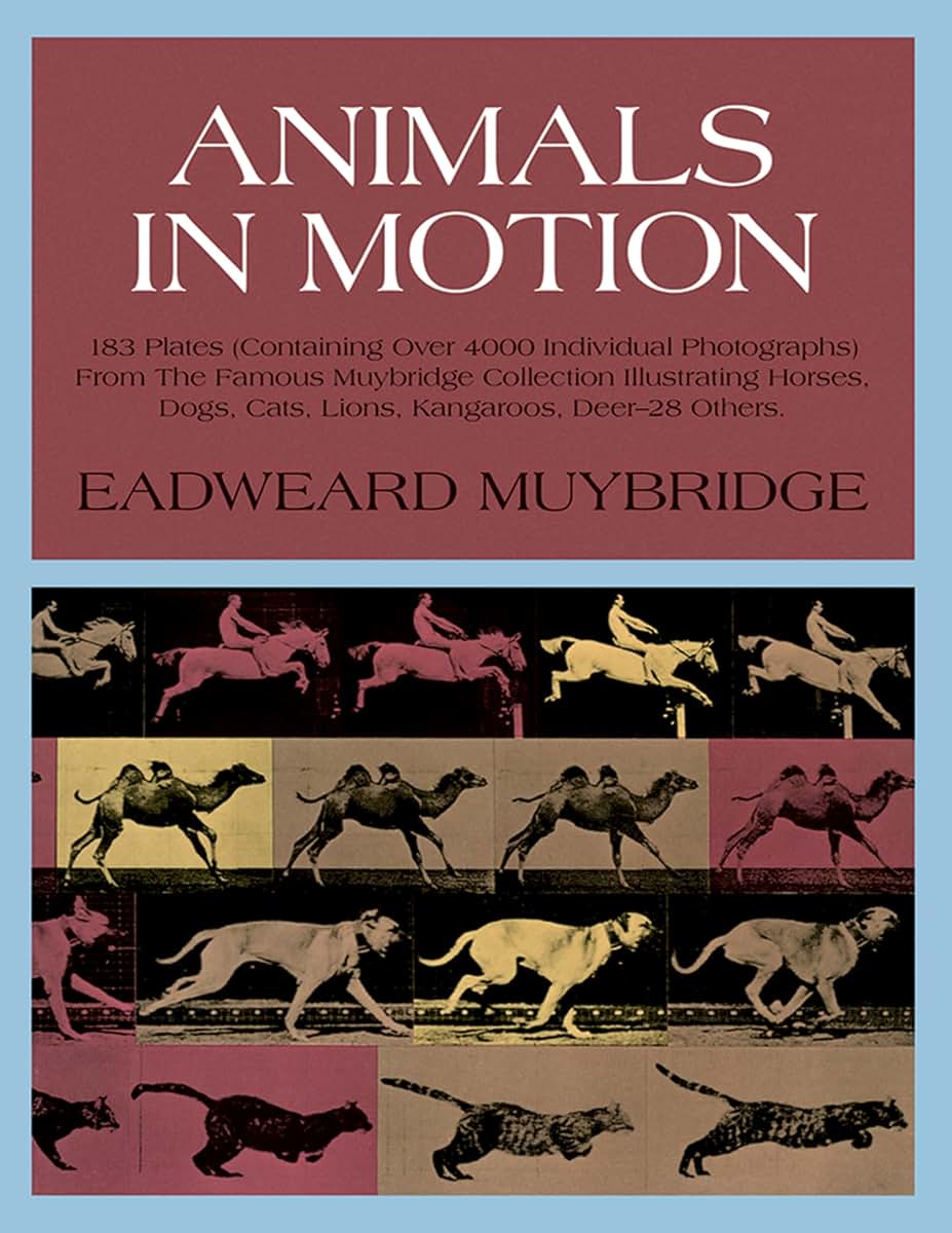 Animals in Motion (Dover Anatomy for Artists) by Muybridge,