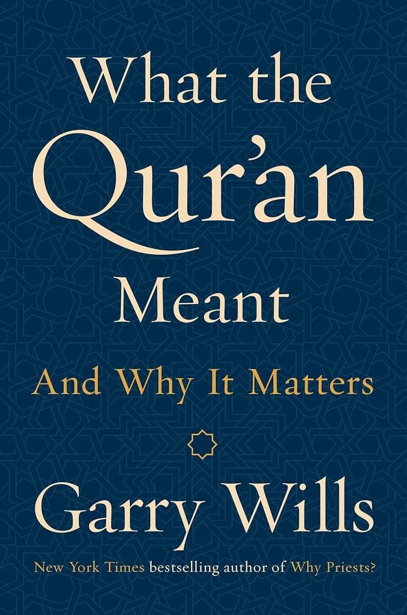 What the Qur'an Meant: And Why It Matters by Wills, Garry