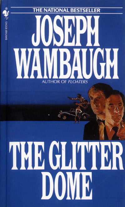 The Glitter Dome: A Novel by Wambaugh, Joseph