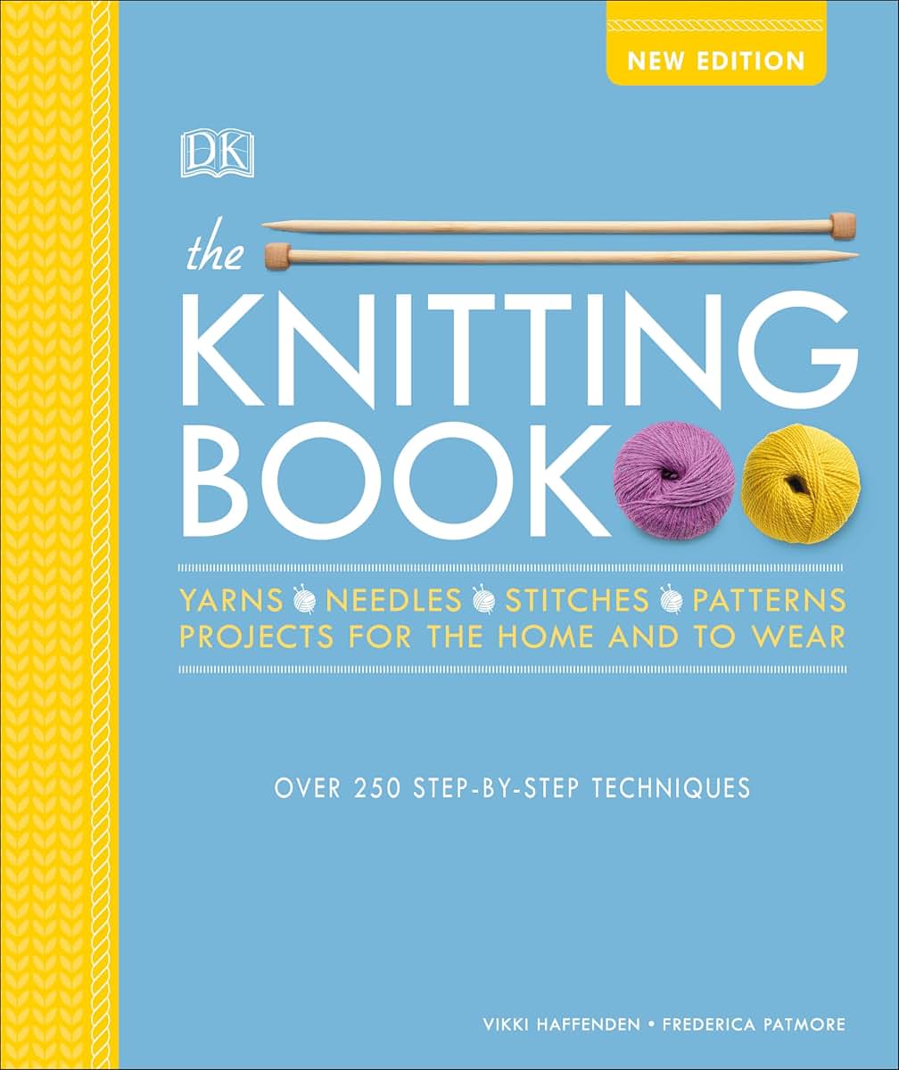 The Knitting Book: Over 250 Step-by-Step Techniques (Ultimate Craft Guides)