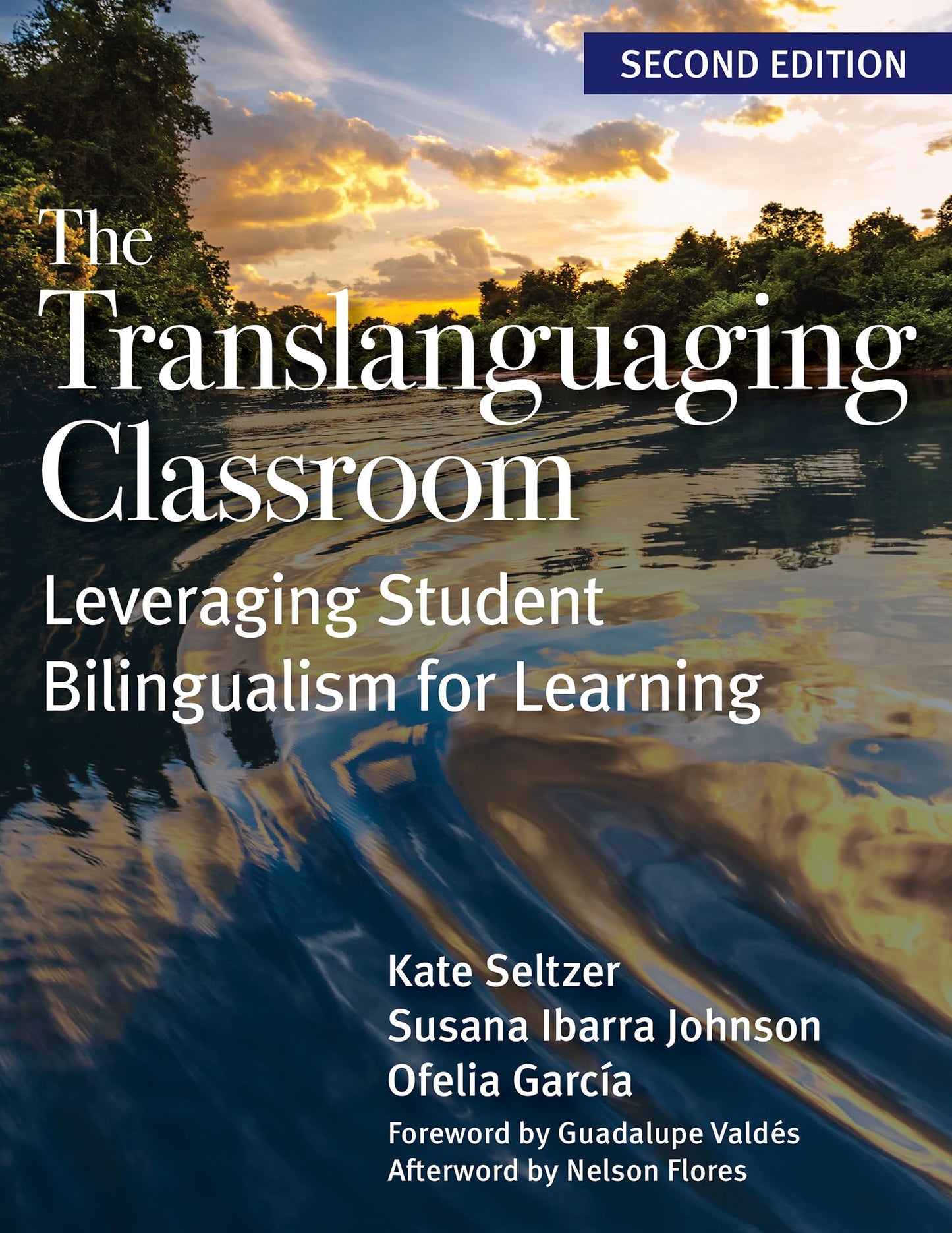 The Translanguaging Classroom: Leveraging Student Bilingualism for Learning