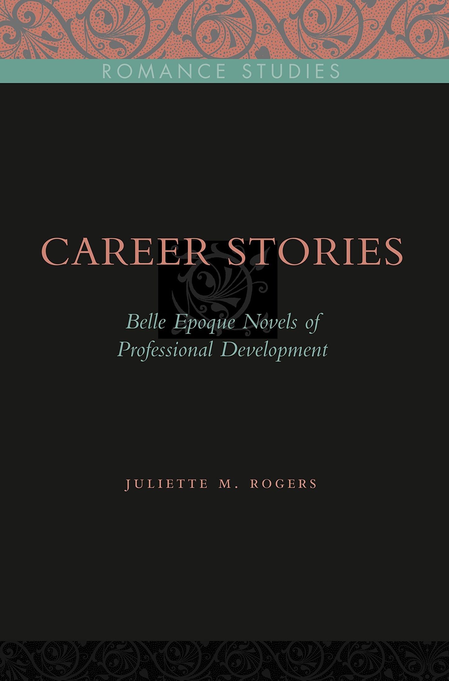 Career Stories: Belle Epoque Novels of Professional Development