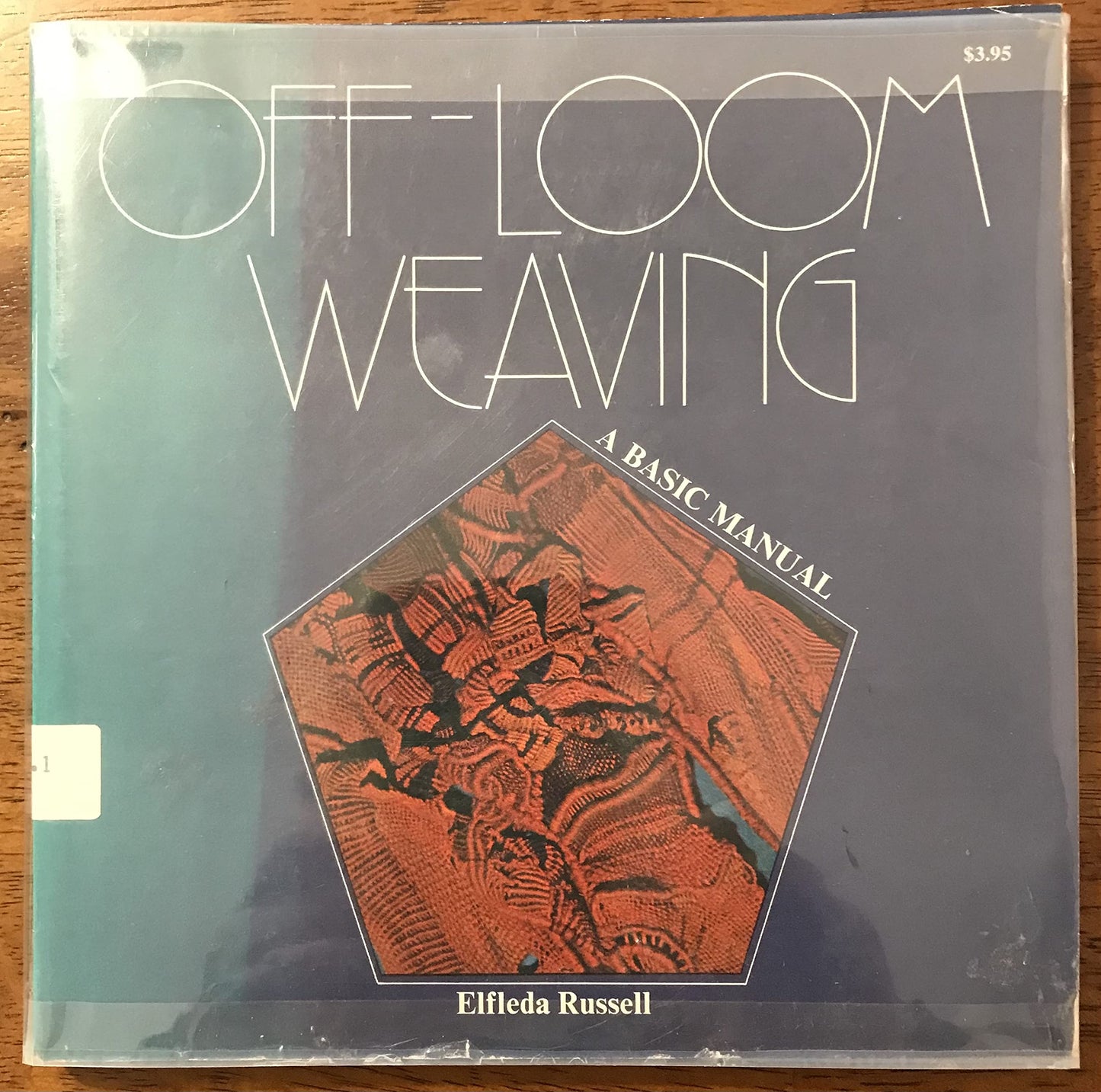 Off-Loom Weaving: A Basic Manual by Russell, Elfleda