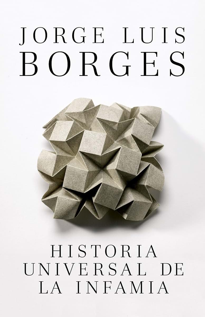 Historia Universal de la infamia / A Universal History of Infamy (Spanish Edition)
