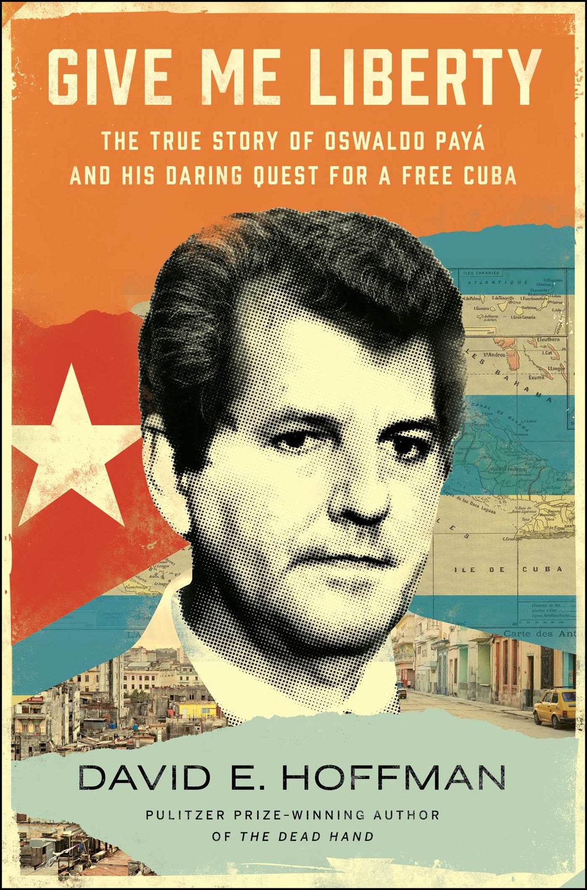 Give Me Liberty: The True Story of Oswaldo Pay? and his Daring Quest for a Free Cuba