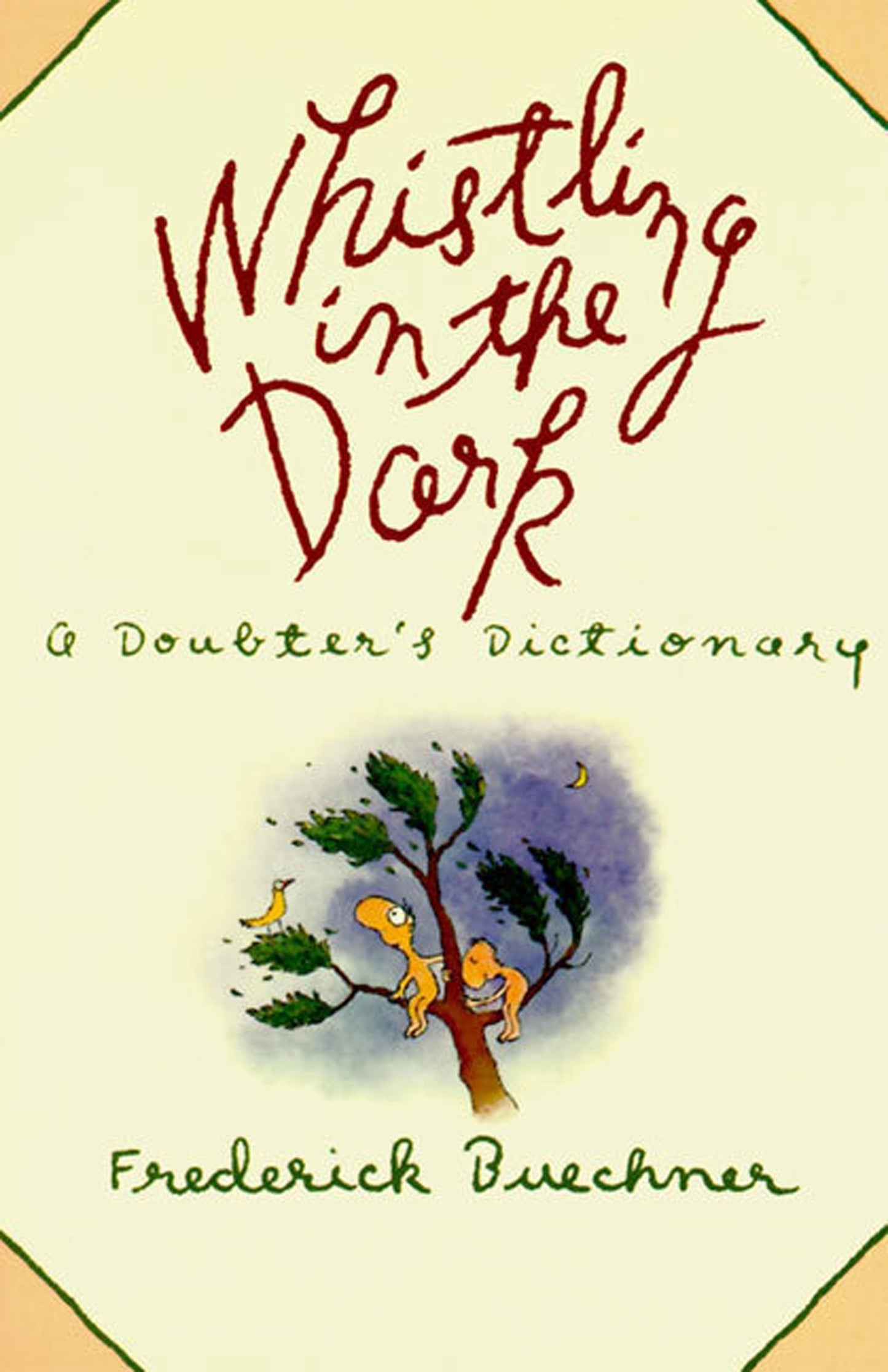 Whistling in the Dark: A Doubter's Dictionary by Buechner, F