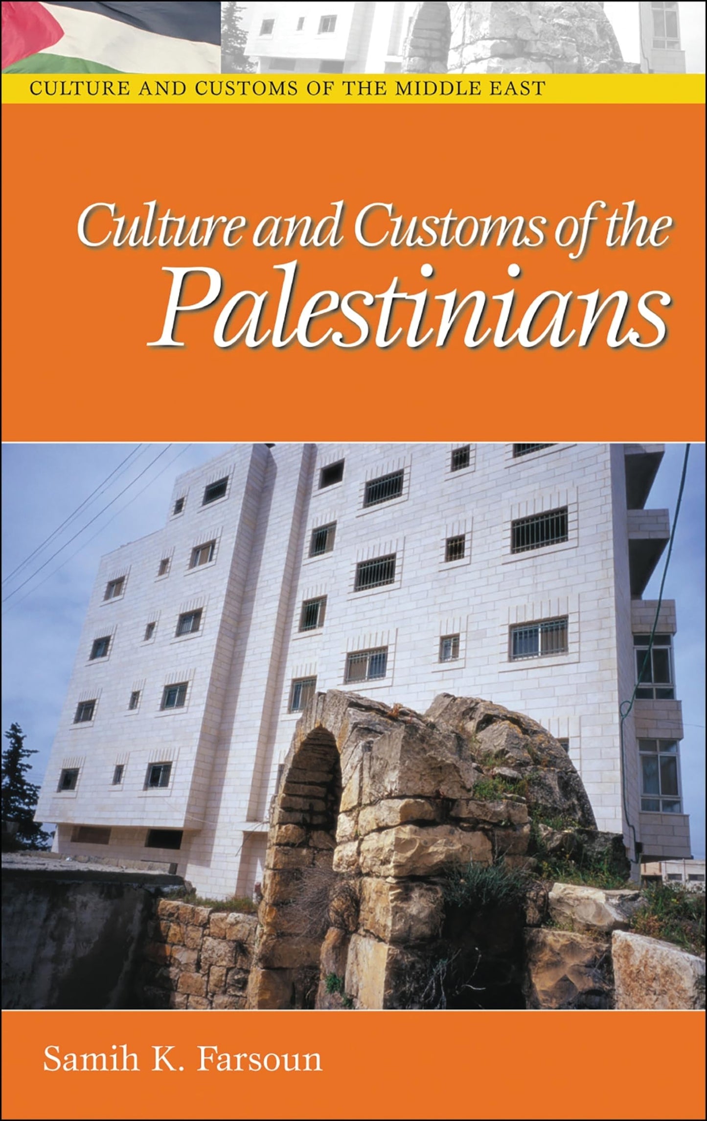 Culture and Customs of the Palestinians (Culture and Customs of the Middle East)