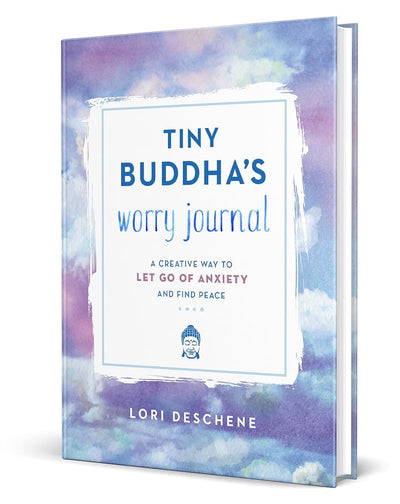 Tiny Buddha's Worry Journal: A Creative Way to Let Go of Anxiety and Find Peace-A Mindful Journal for Cultivating Calm and Creativity