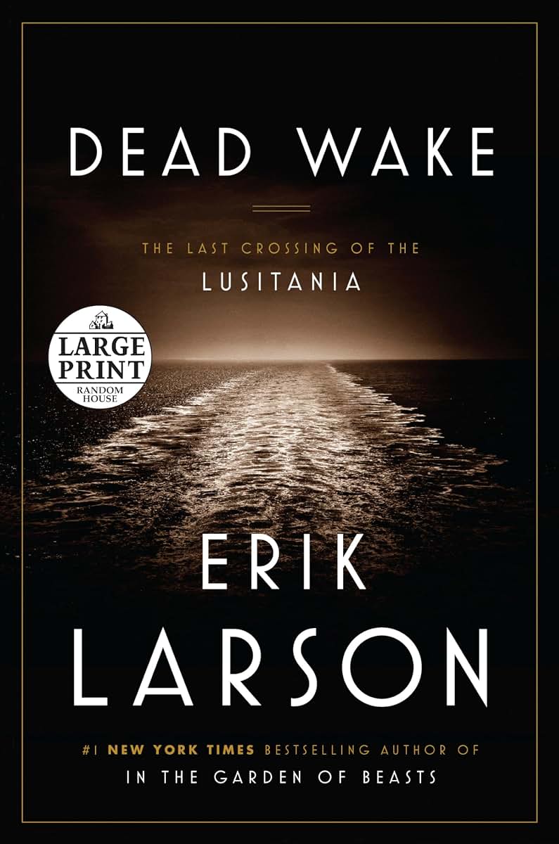 Dead Wake: The Last Crossing of the Lusitania (Random House Large Print)