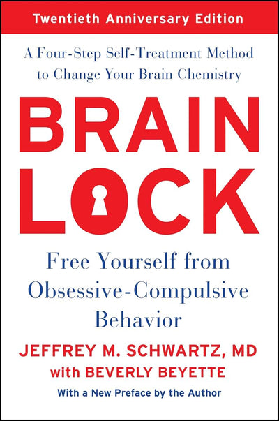 Brain Lock, Twentieth Anniversary Edition: Free Yourself fro