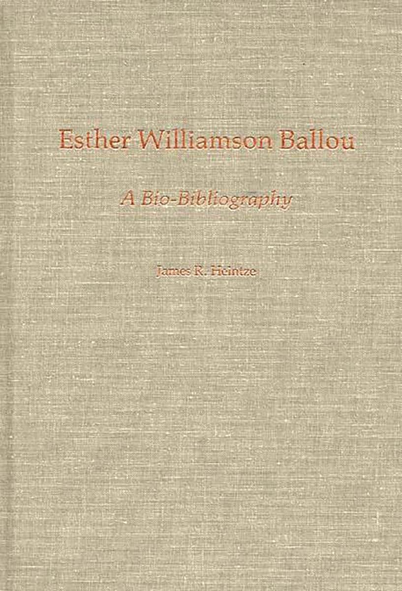 Esther Williamson Ballou: A Bio-Bibliography (Bio-Bibliographies in Music)