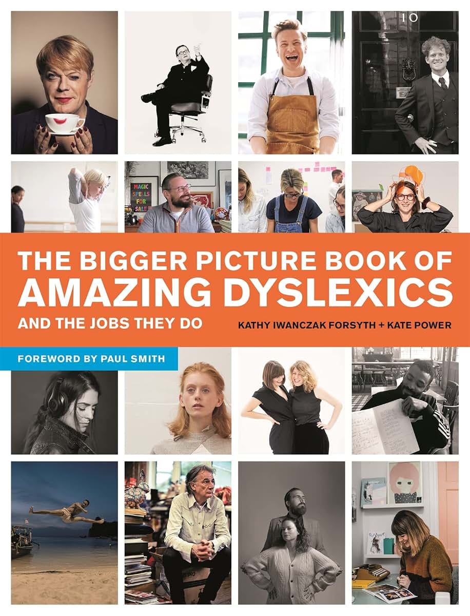The Bigger Picture Book of Amazing Dyslexics and the Jobs They Do
