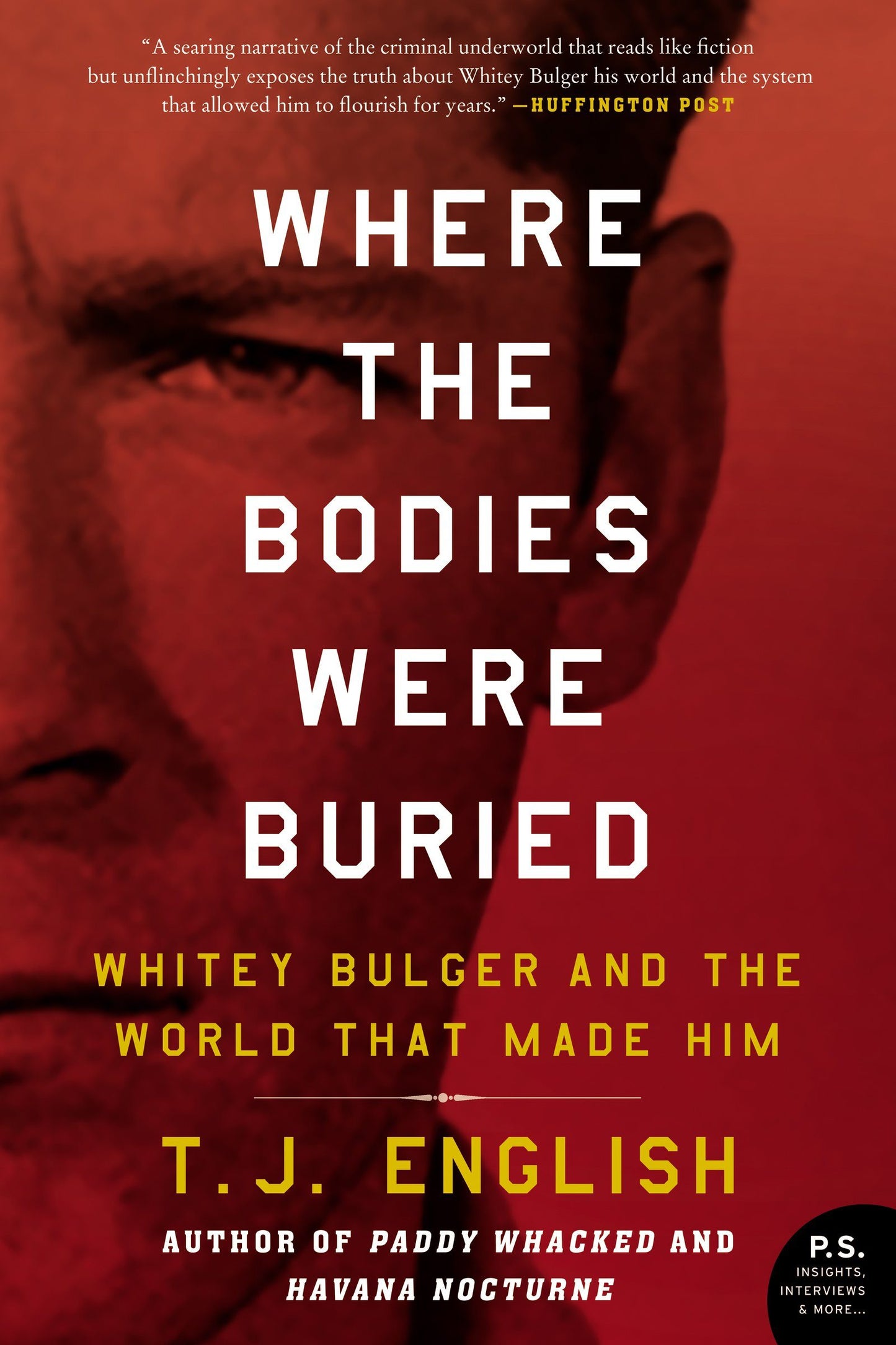 Where the Bodies Were Buried: Whitey Bulger and the World Th