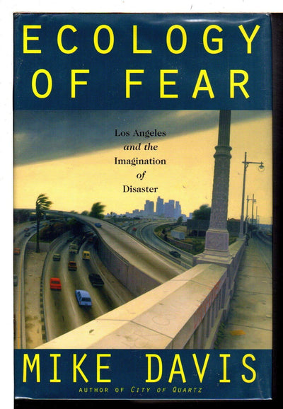 Ecology of Fear: Los Angeles and the Imagination of Disaster