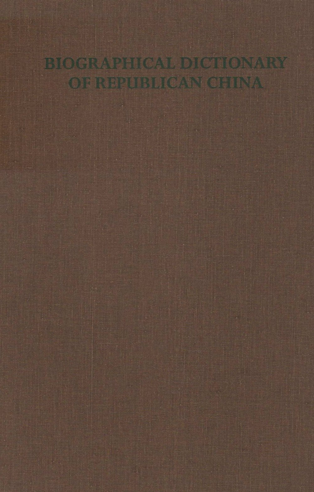 Biographical Dictionary of Republican China