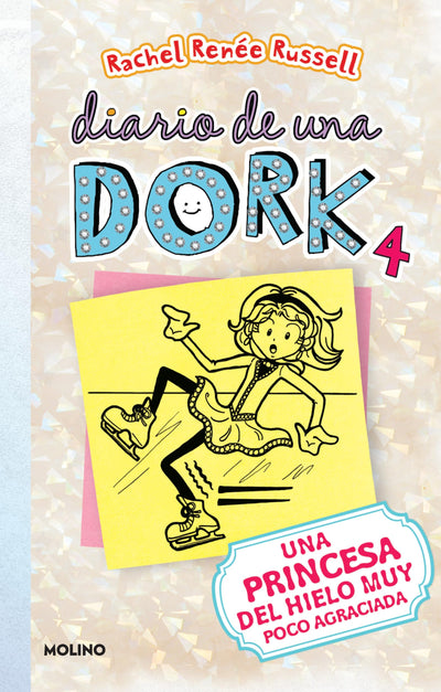 Una princesa del hielo muy poco agraciada / Dork Diaries: Tales from a Not-So-Graceful Ice Princess (Diario De Una Dork) (Spanish Edition)