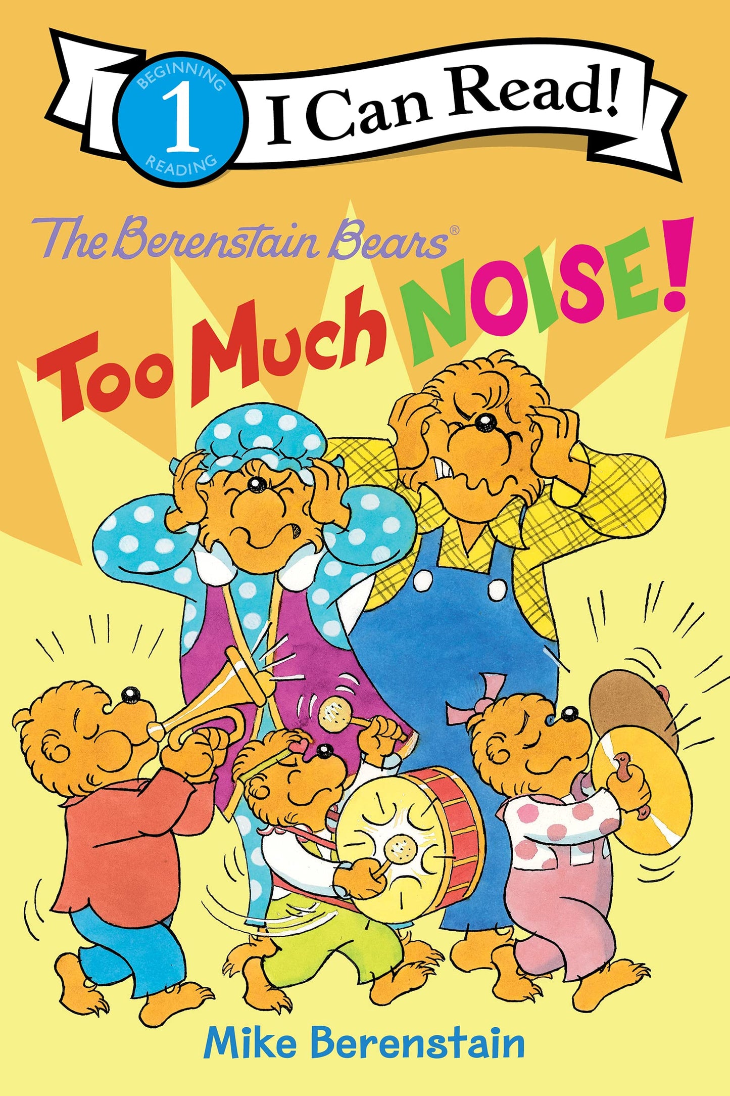 The Berenstain Bears: Too Much Noise! (I Can Read Level 1)