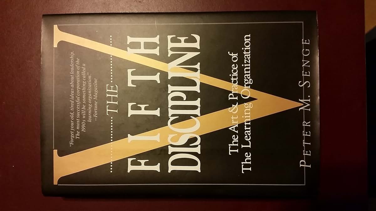 The Fifth Discipline by Peter M. Senge