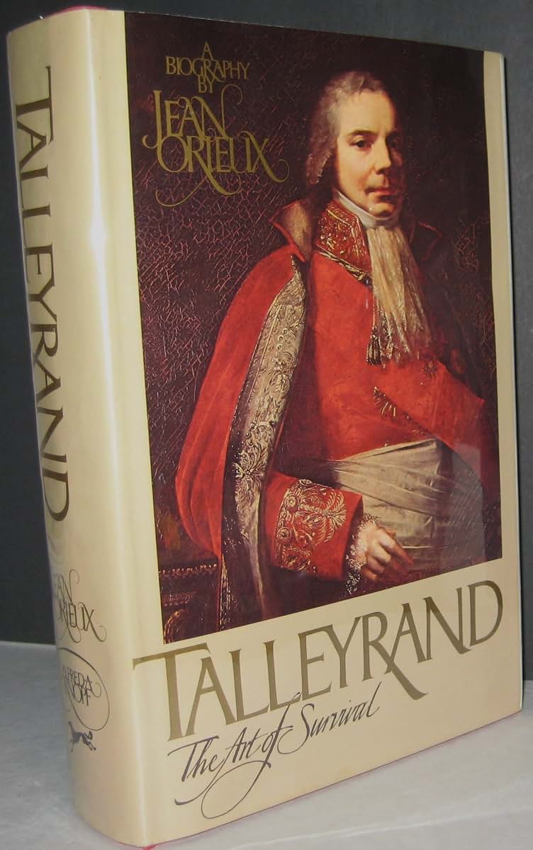 Talleyrand: The Art of Survival by Orieux, Jean