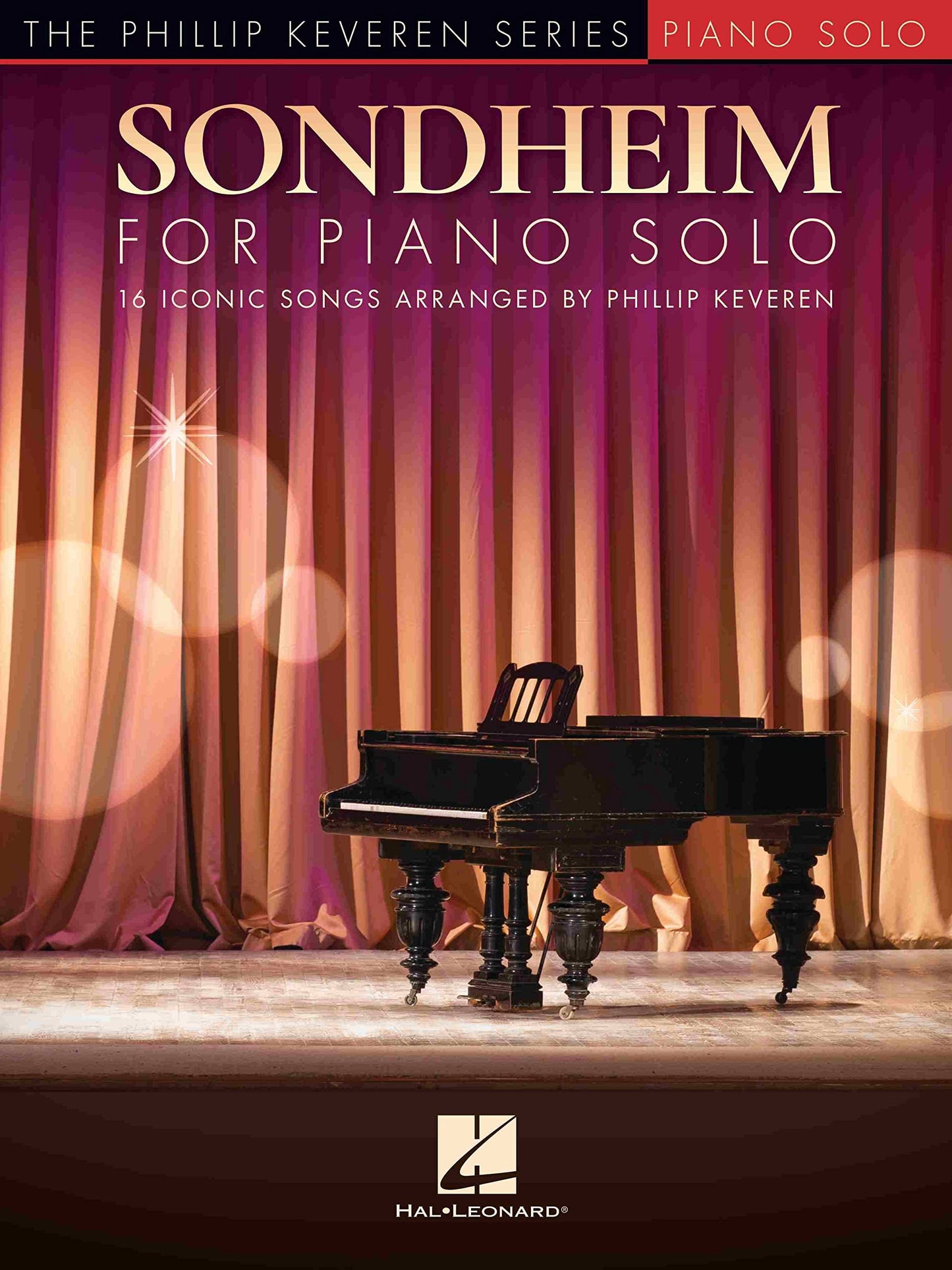 Stephen Sondheim Piano Solo Sheet Music Songbook for Intermediate to Advanced Pianists Phillip Keveren Arrangements of 16 Broadway Songs Including ... (The Phillip Keveren Series: Piano Solo)