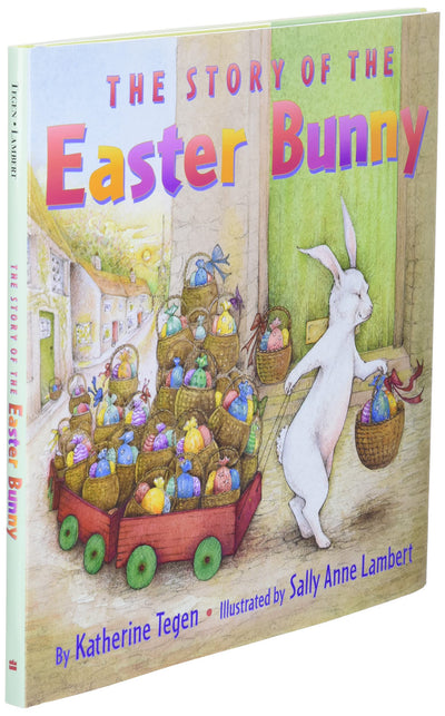 The Story of the Easter Bunny: An Easter And Springtime Book For Kids - The New York Times Bestselling Picture Book About the Little Rabbit Legend for Kids (Ages 4-8)