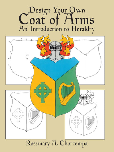 Design Your Own Coat of Arms: An Introduction to Heraldry (Dover Kids Activity Books)