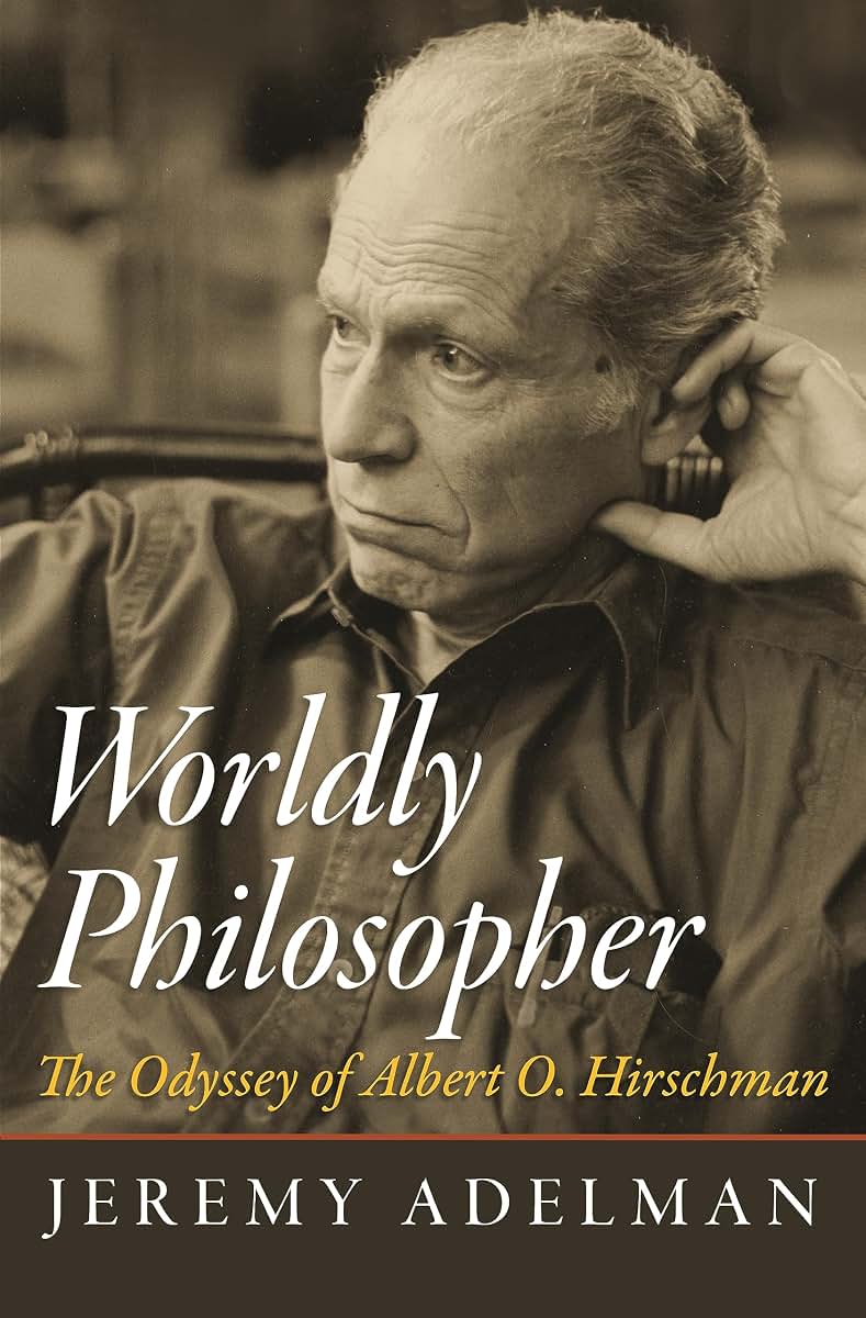 Worldly Philosopher: The Odyssey of Albert O. Hirschman