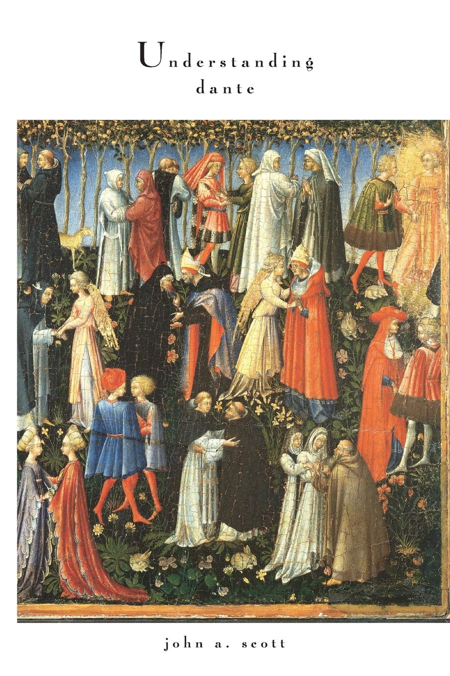 Understanding Dante (William and Katherine Devers Series in Dante and Medieval Italian Literature)