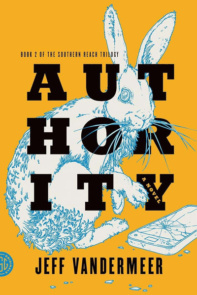 Authority: A Novel (The Southern Reach Series, 2)