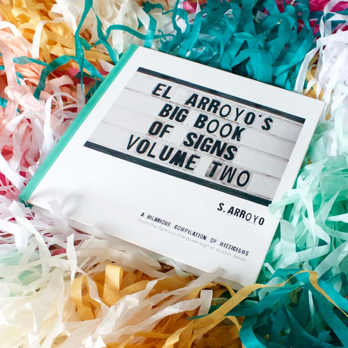 El Arroyo's Big Book of Signs Volume Two