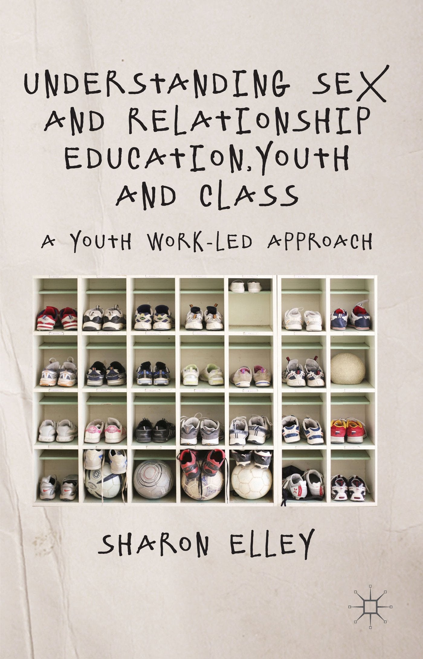 Understanding Sex and Relationship Education, Youth and Class: A Youth Work-Led Approach