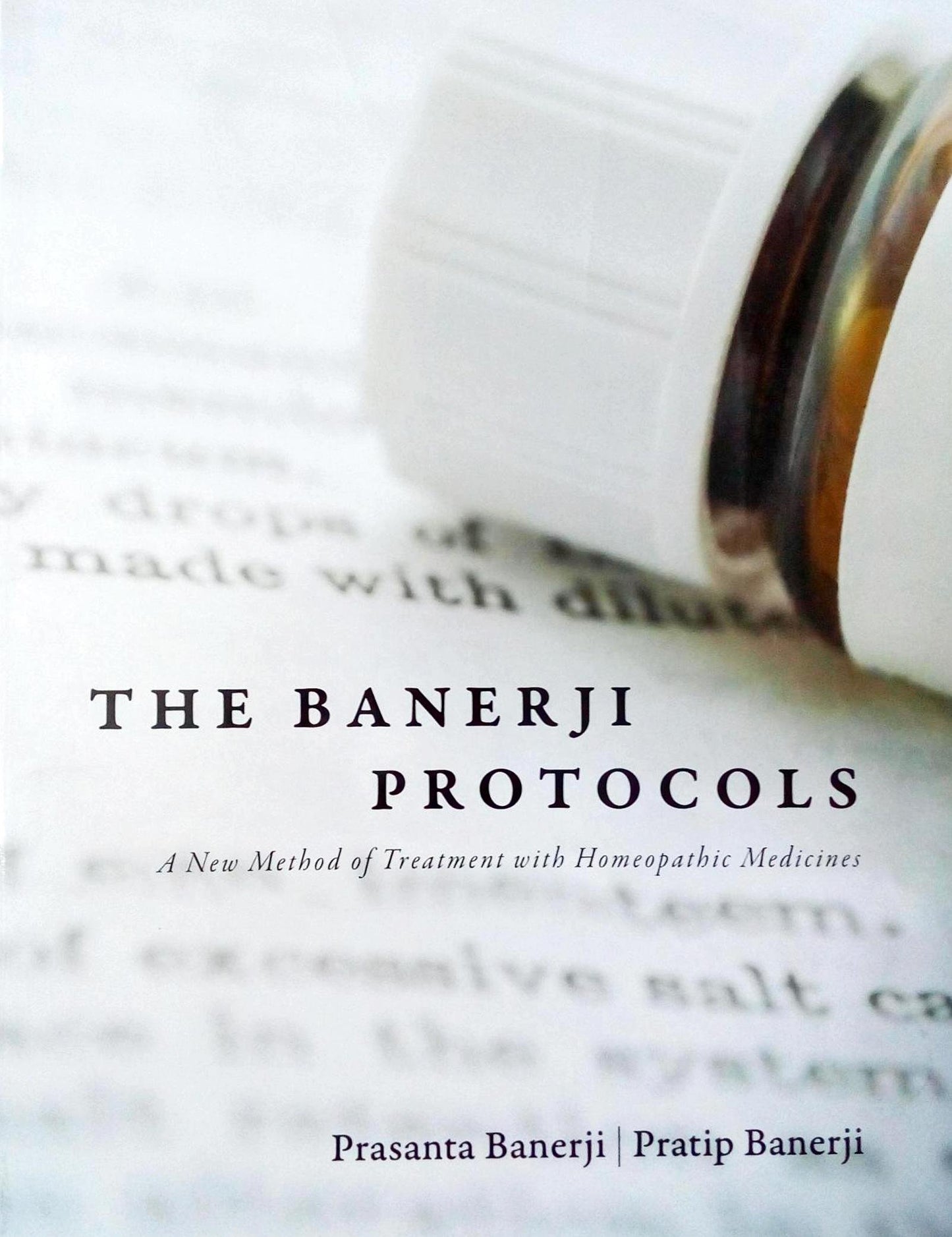 The Banerji Protocols - A New Method of Treatment with Homeo