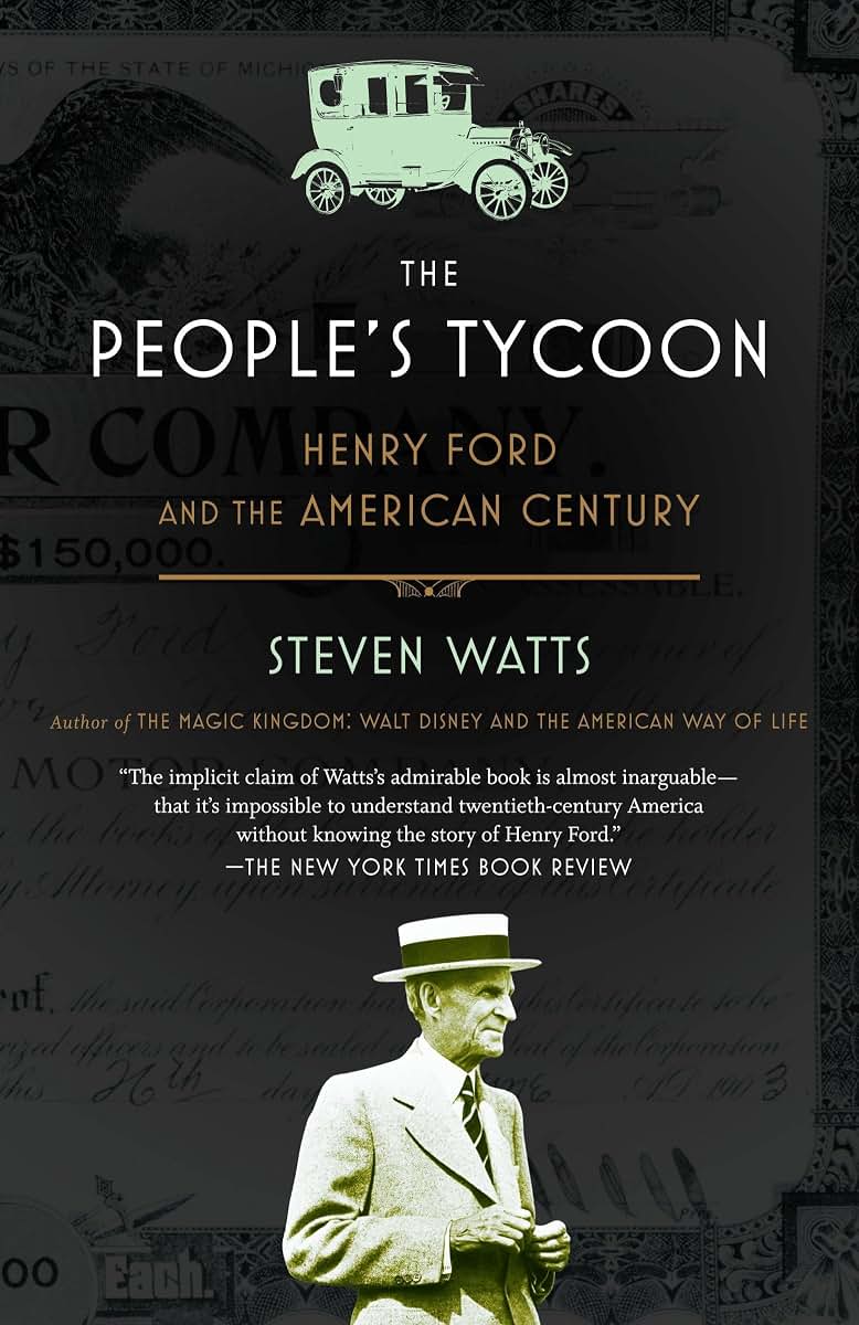 The People's Tycoon: Henry Ford and the American Century by