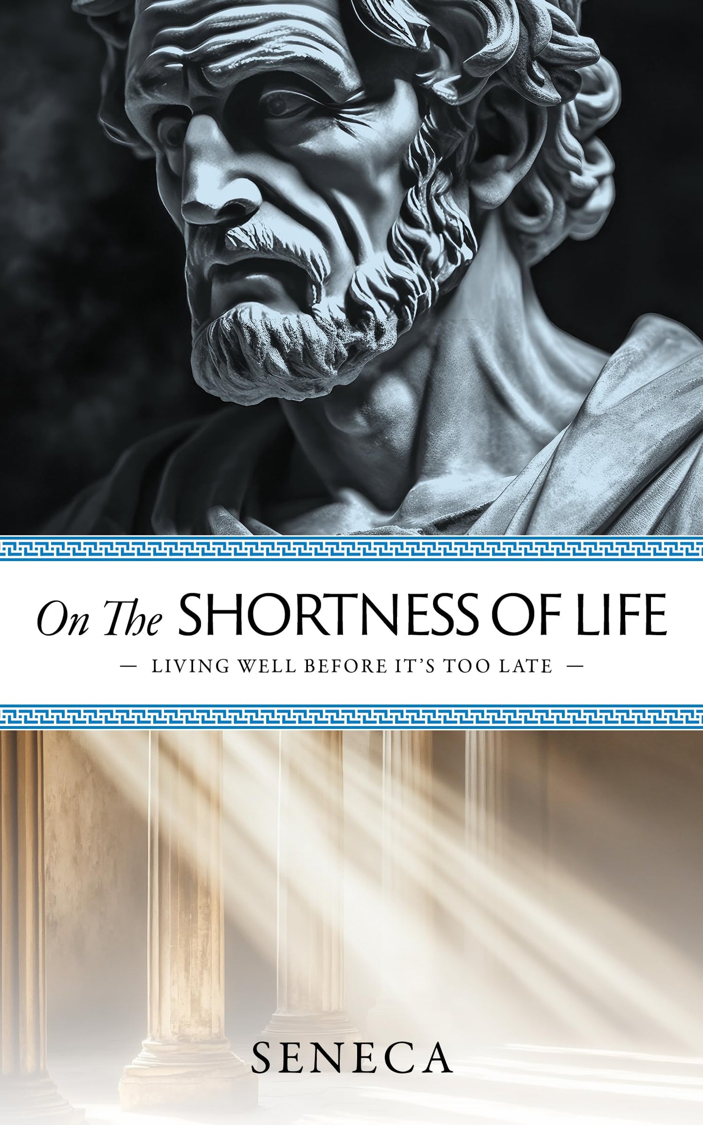On the Shortness of Life: Living Well Before It's Too Late
